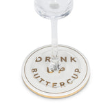 Drink Up Buttercup Coaster