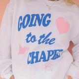 Going To The Chapel Sweatshirt