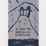 Boring-Ass Marriage Dish Towel