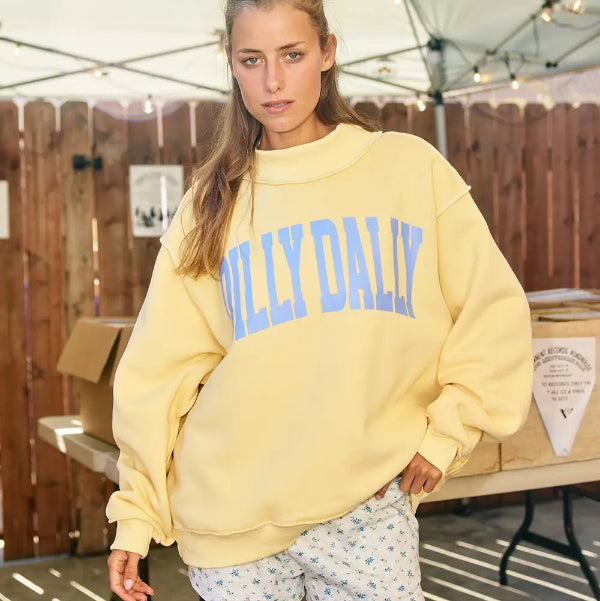 Dilly Dally Mockneck Sweatshirt