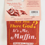 It's Me. Muffin. Catnip Toy