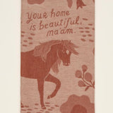 Your Home Is Beautiful Dish Towel